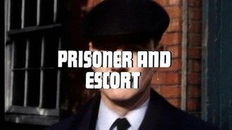 Episode 2 Prisoner and Escort
