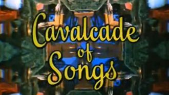 Episode 17 Calvacade of Songs