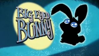 Episode 16 Big Eyed Bunny