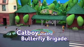 Episode 9 Catboy and the Butterfly Brigade