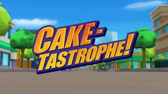 Episode 11 Cake-tastrophe!