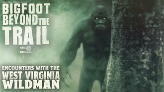 Episode 18 Encounters with the West Virginia Wildman
