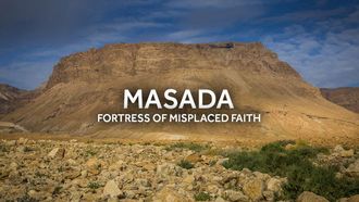Episode 8 Masada: Fortress of Misplaced Faith