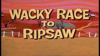 Episode 19 Wacky Race to Ripsaw