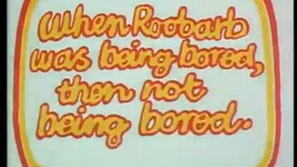 Episode 3 When Roobarb Was Being Bored Then Not Being Bored