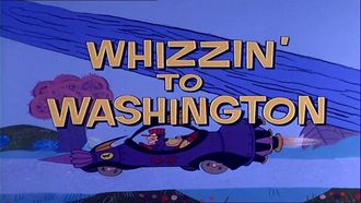 Episode 21 Whizzin' to Washington