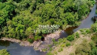 Episode 6 Thailand: The River Basin