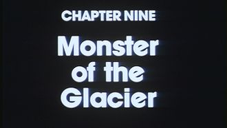 Episode 9 Chapter Nine: Monster Of Glacier
