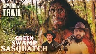 Episode 11 Green Swamp Sasquatch