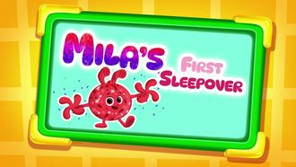 Episode 14 Mila's First Sleepover
