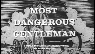 Episode 17 The Most Dangerous Gentleman