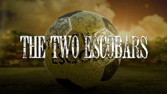 Episode 16 The Two Escobars