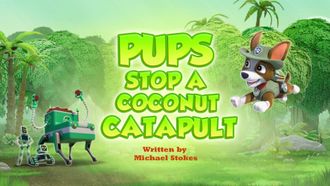 Episode 12 Pups Stop a Coconut Catapult