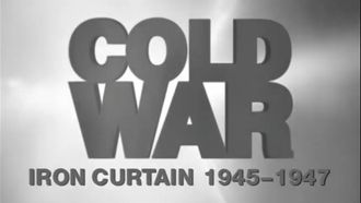 Episode 2 Iron Curtain (1945–1947)