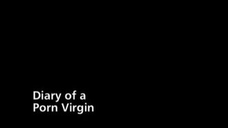 Episode 2 Diary of a Porn Virgin