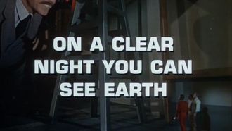 Episode 16 On a Clear Day You Can See Earth