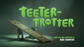 Episode 4 Teeter Trotter