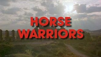 Episode 3 Horse Warriors