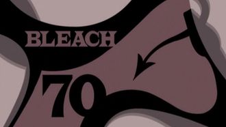 Episode 70 Rukia's Return! Revival of the Substitute Team!