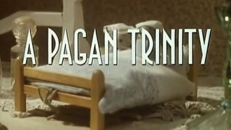 Episode 3 A Pagan Trinity