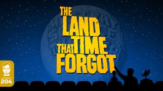 Episode 7 The Land That Time Forgot