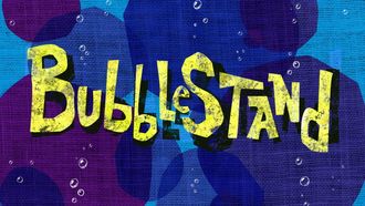 Episode 4 Bubblestand