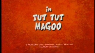 Episode 12 Tut Tut, Magoo