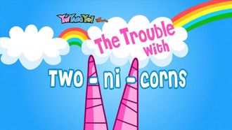 Episode 17 The Trouble with Two-ni-corns