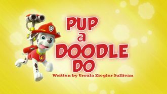 Episode 8 Pup a Doodle Do