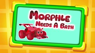 Episode 22 Morphle Needs a Bath