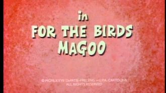 Episode 14 For the birds, Magoo