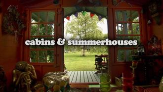 Episode 2 Summer House / Cabin & Workshop