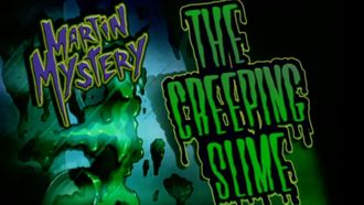 Episode 4 The Creeping Slime