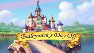 Episode 9 Baileywick's Day Off