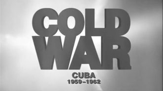 Episode 10 Cuba (1959–1962)