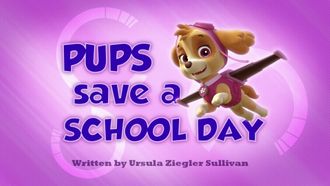 Episode 24 Pups Save a School Day