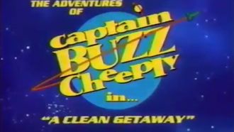 Episode 10 The Adventures of Captain Buzz Cheeply: A Clean Getaway