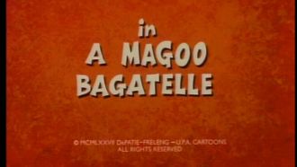 Episode 11 A Magoo Bagatelle