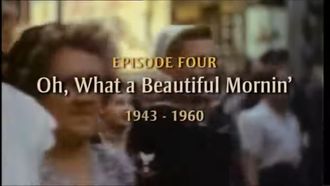 Episode 4 Oh, What a Beautiful Mornin' (1943-1960)