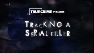Episode 4 Tracking a Serial Killer