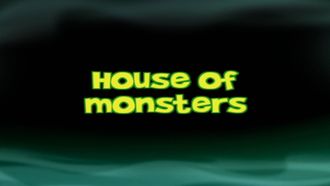 Episode 1 House of Monsters