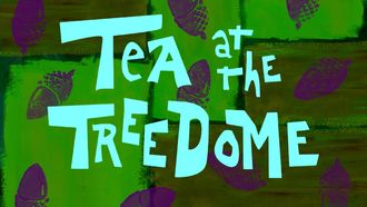 Episode 3 Tea at the Treedome