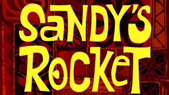 Episode 16 Sandy's Rocket