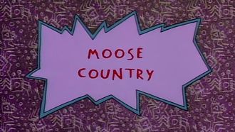 Episode 11 Moose Country