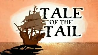 Episode 7 Tale of the Tail