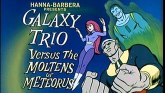 Episode 8 The Galaxy Trio Versus the Moltens of Meteorus