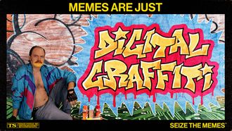 Episode 6 Memes Are Just Digital Graffiti