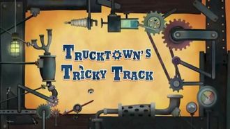 Episode 1 Trucktown's Tricky Track