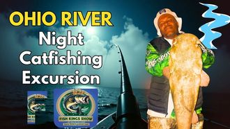 Episode 1 Ohio River Night Catfishing Excursion