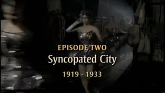 Episode 2 Syncopated City (1919-1933)